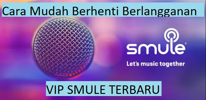 cara berhenti langganan vip smule