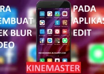 Cara Membuat Efek Blur (Sensor) di Kinemaster
