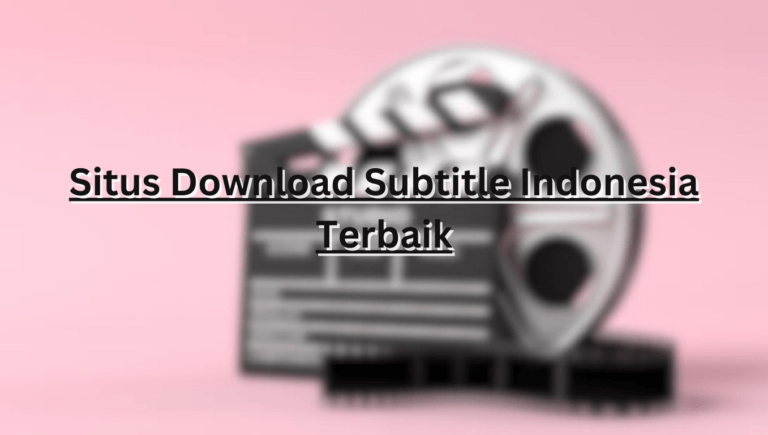 Download Subtitle Indonesia