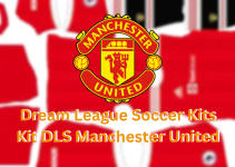 Kit DLS Manchester United 2024 & Logo Terbaru