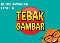 Kunci Jawaban Tebak Gambar Level 6 Nomor 1 – 20 Lengkap