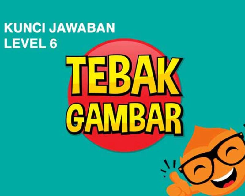 Jawaban tebak gambar level 6